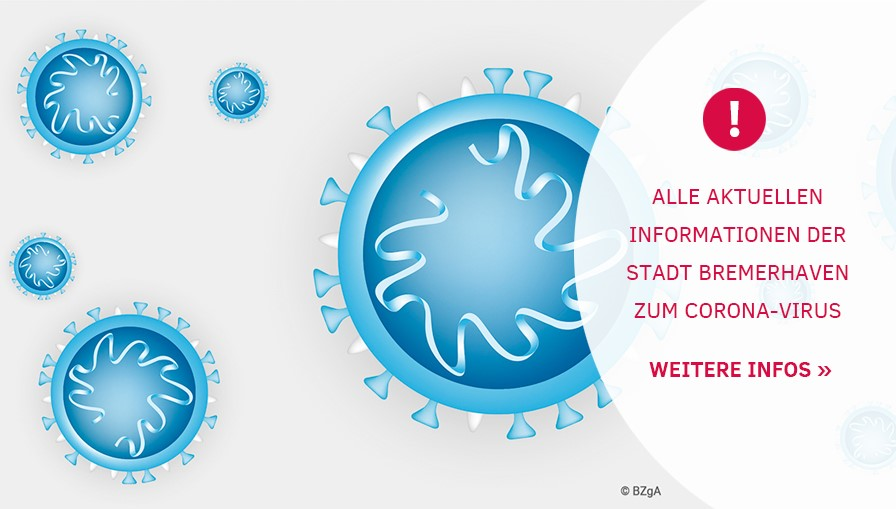 Schematisch gezeichnete Corona-Viren, rechts der text: Alle aktuellen Informationen der Statd Bremerhaven zum Corona-Virus. Weitere Infos >>